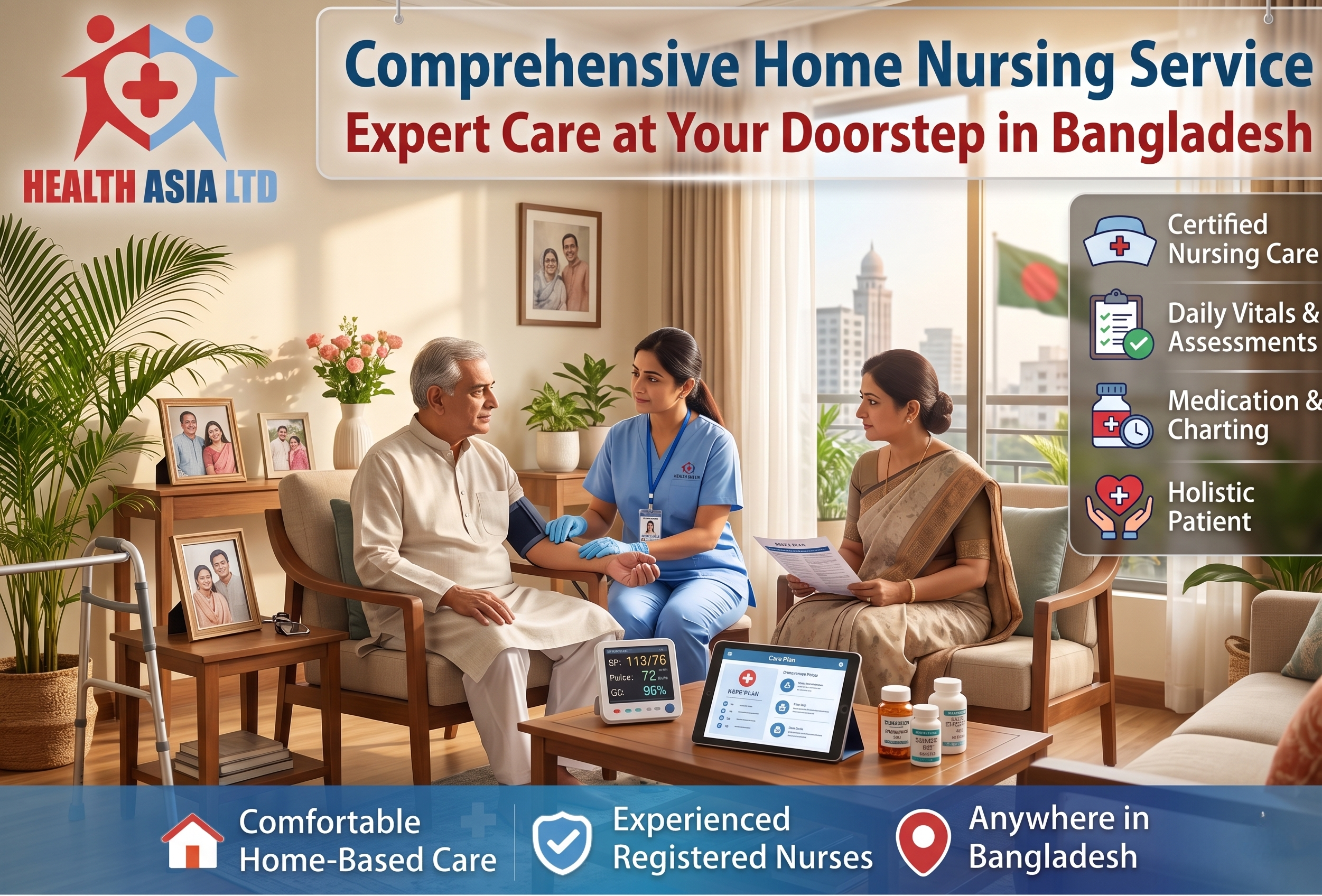 A promotional advertisement for Health Asia Ltd titled "Comprehensive Home Nursing Service: Expert Care at Your Doorstep in Bangladesh." In a bright, modern living room, a female nurse in blue scrubs takes the blood pressure of an elderly man sitting in an armchair, while a woman in a saree sits nearby holding a document. On the coffee table in front of them is a digital blood pressure monitor, a tablet displaying a care plan, and medicine bottles. The graphic includes floating text boxes listing services like "Certified Nursing Care," "Daily Vitals & Assessments," and "Medication & Charting." A blue banner at the bottom highlights "Comfortable Home-Based Care," "Experienced Registered Nurses," and availability "Anywhere in Bangladesh."